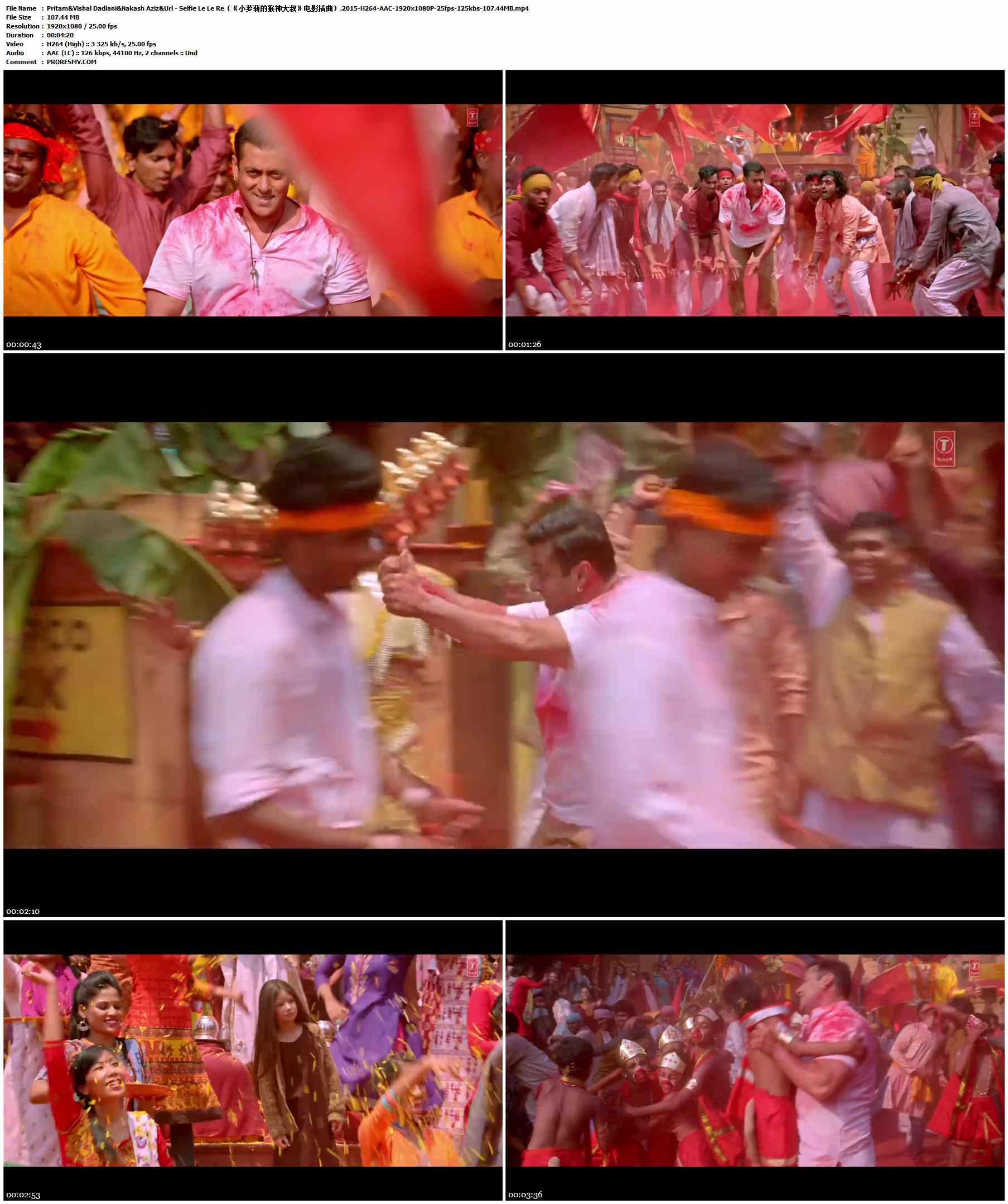 Pritam&Vishal Dadlani&Nakash Aziz&Url - Selfie Le Le Re（《小萝莉的猴神大叔》电影插曲）.2015-H264-AAC-1920x1080P-25fps-125kbs-107.44MB官方MV_高清MV